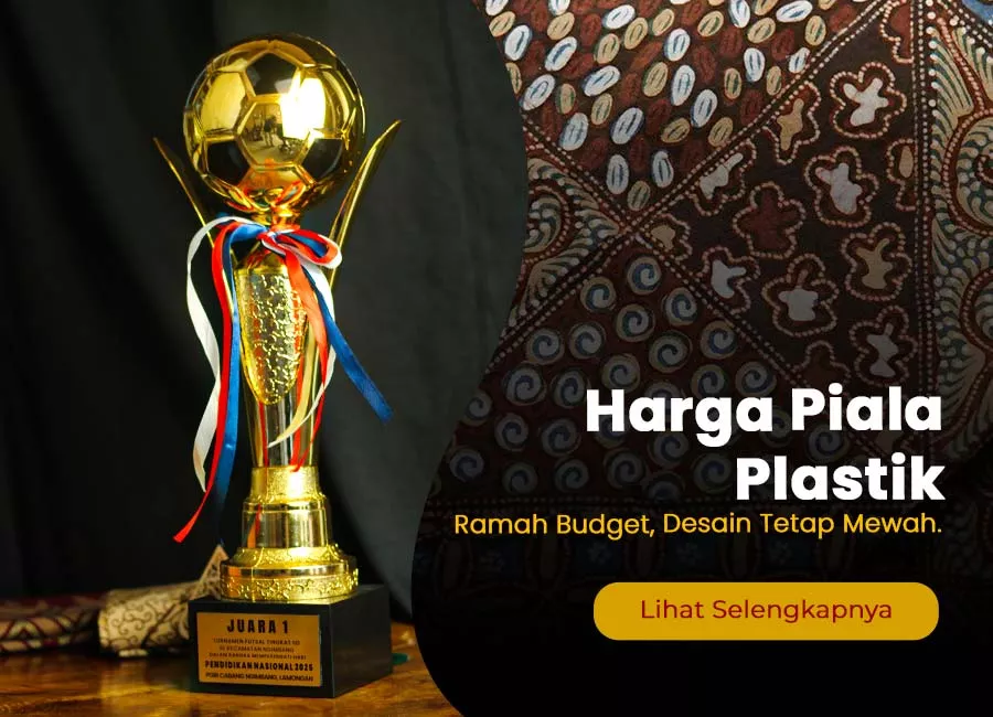 kw artikel moneysite Harga Piala Plastik, vol 390.