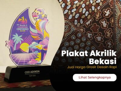 Toko Plakat Akrilik Bekasi Custom | Jual Harga Grosir Desain Rapi