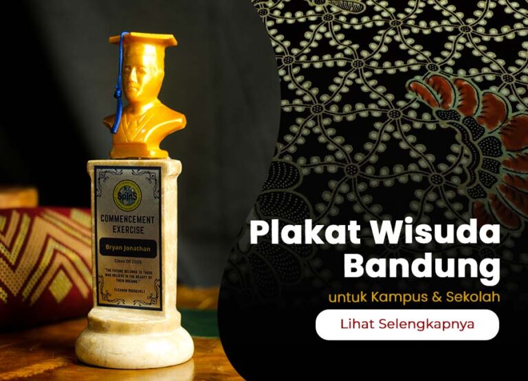 Rekomendasi Vendor Plakat Wisuda Bandung Custom Terpercaya